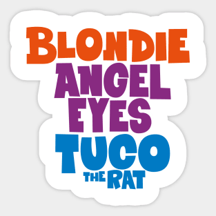 Blondie, Angels Eyes and Tuco - The Good, the Bad, and the Ugly Tribute Sticker